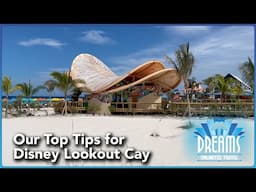 Our Top Tips for Disney Lookout Cay at Lighthouse Point