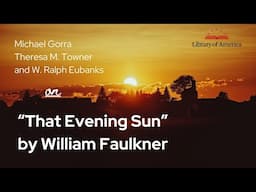 Reading Faulkner’s Stories: “That Evening Sun”