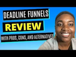 Deadline Funnels Review 2020: Pros, Cons, and Alternatives