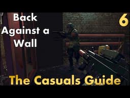 Back Against a Wall - The Casuals Guide to Tarkov - EP 6