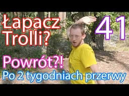 CZY TO ŁAPACZ TROLLI?!