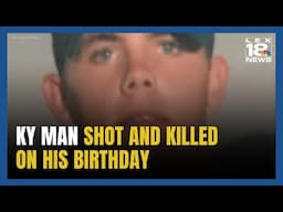 KY Man Shot and Killed on  Birthday