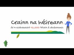 Crainn na hÉireann: ár n-oidhreacht 10,000 bliain á déanamh