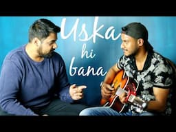 Uska Hi Bana ( Acoustic Cover ) by Ronit Tewary | Live Unplugged Version