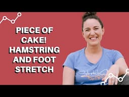 Piece of Cake Hamstring and Foot Resistance Stretch [Stretch Chi TV]