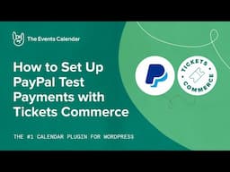 How to Set Up PayPal Test Payments with Tickets Commerce