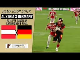 (OT) AUSTRIA X GERMANY | 2014 IFAF EUROPEAN CHAMPIONSHIP FINAL | Game Highlights