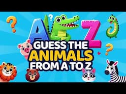 Guess the Animals from A to Z