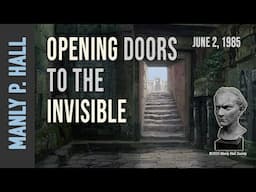 Manly P. Hall: Opening the Doors to the Invisible