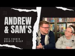 Andrew & Sam's End of Year & 4th Quarter 2024 Recap!