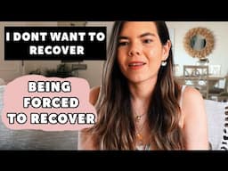 Anorexia Recovery, I DON'T WANT TO RECOVER AND BEING FORCED TO RECOVER