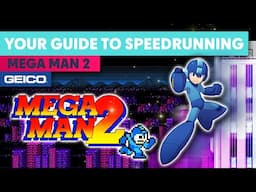 Your Guide To Speedrunning Mega Man 2 in 15 Minutes or Less Presented by GEICO