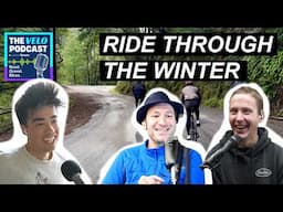 Braving Winter: How We Stay Warm Outside & How to Make Indoor Riding More Fun | Velo Podcast