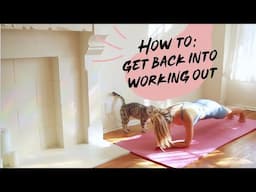 How To Get Back Into Working Out {Home Edition}