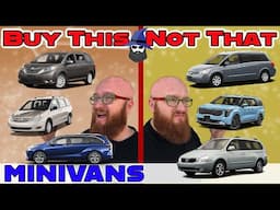 The CAR WIZARD shares which Minivans TO Buy & NOT to Buy!