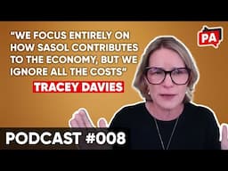 Tracey Davies on Sasol's Lack of Accountability | Politically Aweh Podcast #008