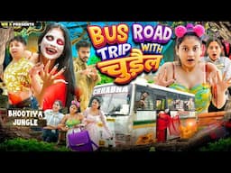 Bus Road Trip With Chudail || We 3 || Aditi Sharma