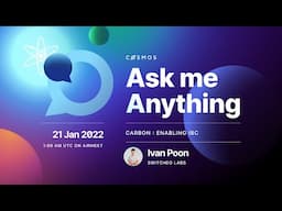 Cosmos Community AMA: Carbon: Enabling IBC, with Ivan Poon, Co Founder of Switcheo Labs