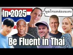 I interviewed five FLUENT THAI SPEAKERS (and content creators) | How to be fluent in THAI in 2025!