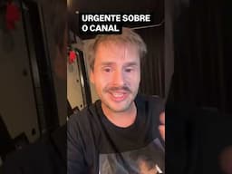 URGENTE SOBRE O CANAL