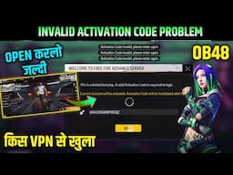 Activation Code Invalid Problem Solution🥳Free Fire Advance Server Opening Time|Vpn for advance serve