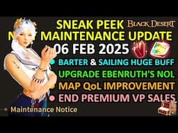 BARTER & SAILING HUGE BUFF, Upgradeable Ebenruth's Nol, MAP QoL Improve (BDO Sneak Peek 06 Feb 2025)