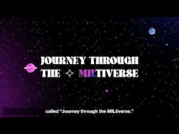 Journey through the MILtiverse (Trailer)