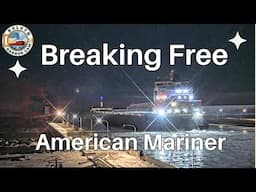 "Breaking Free" American Mariner departed Duluth 01/14/2025