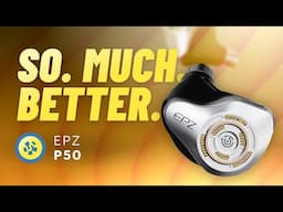 Easily their best yet. EPZ P50 review