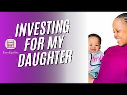 Investing for my daughter's education on EasyEquities!