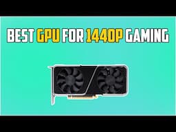 5 Best GPU for 1440p Gaming in 2023