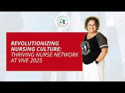 Revolutionizing Nursing Culture: Thriving Nurse Network at ViVE 2025