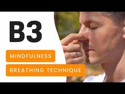 How to Always Stay Present: Mastering B3 Mindfulness Breathing Technique