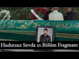 Hudutsuz Sevda 21. Bölüm 1.Fragmanı | Düşmanımız Güçlendi!