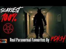 5 Scariest Paranormal Favourites Extended Edition #61 WARNING DONT WATCH ALONE: Part 1