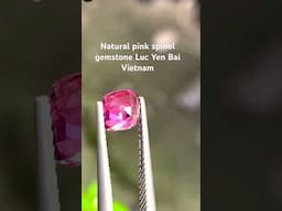 Natural pink spinel gemstone Luc Yen Bai Vietnam