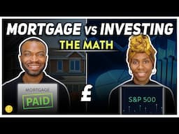 Pay Off Mortgage or Invest? The SMARTER Move, Explained with Maths