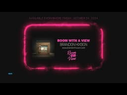 Room With A View (Lyric Video) Brandon Hixson