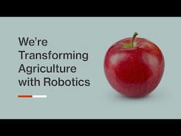 Our apple-picking robot is transforming agriculture