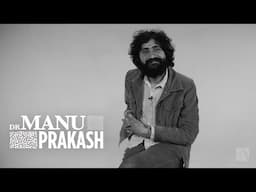 Manu Prakash // Finding Sublime in the Mundane