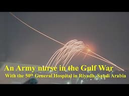 An Army Nurse in the Gulf War: With the 50th General Hospital in Riyadh, Saudi Arabia