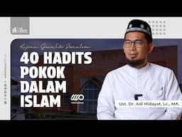 [LIVE] 40 Hadits Pokok Dalam Islam - Ustadz Adi Hidayat