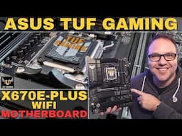 Asus Tuf Gaming X670E-Plus WiFi AM5 ATX Motherboard: A Closer Look!