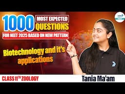 Biotechnology & Its Applications: 1000 Most Expected Questions for NEET 2025 | Part 1 | Score High