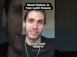 Moral Choices In Your Lucid Dreams