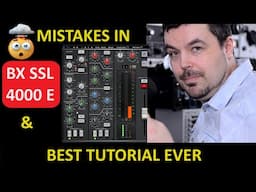 Crazy Brainworx bx_console SSL 4000 E Mistakes - Best BX SSL 4000 E Tutorial