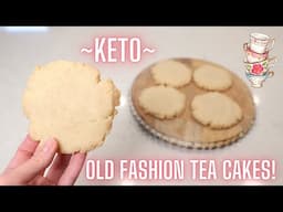 Keto OLD FASHION Tea Cakes!