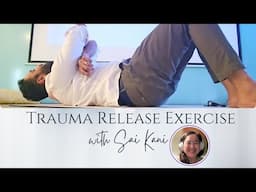 Trauma Release Exercise with Sai Kani for Instant Wellness | Trauma Release And Wellness Centre |