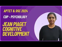 Jean Piaget Cognitive Development Theory | APTET & DSC 2024,#aptet ,#apdsc2024 ,#aptet2024 #apdsc