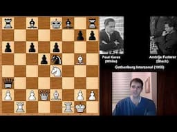 The Art of The Attack: Paul Keres vs Andrija Fuderer - Gothenburg (1955)